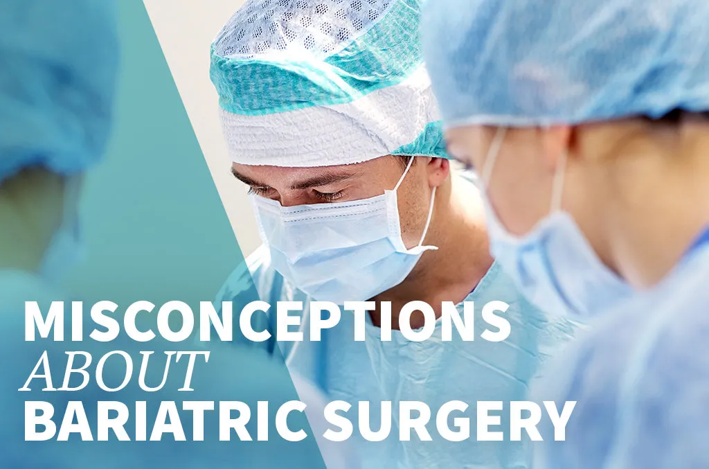 Misconceptions-about--Bariatric-Surgery-Blog