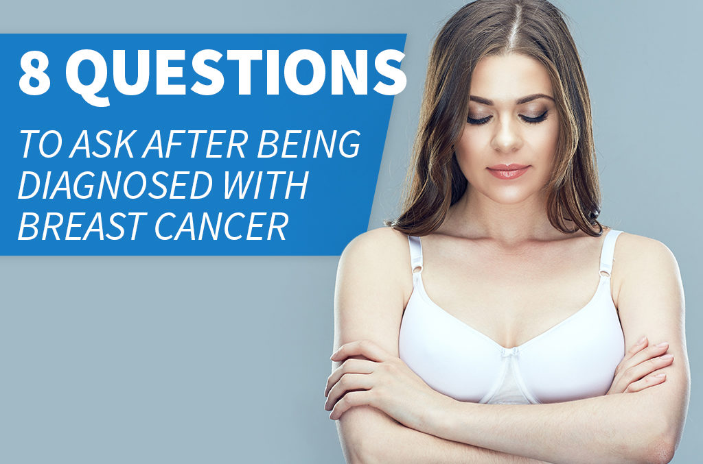 8-Questions-to-Ask-After-Being-Diagnosed-with-Breast-Cancer